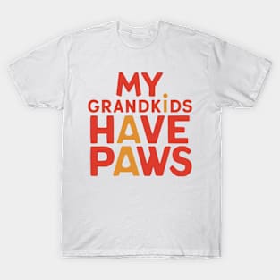 My Grandkids Have Paws T-Shirt